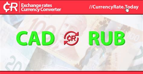 cad/rub|Exchange Rate Canadian Dollar to Russian Ruble (Currency。